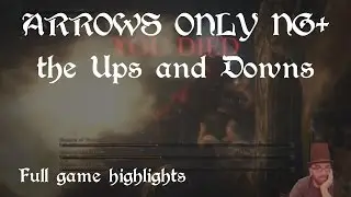 Highlights from Arrow Headz Only (Bloodborne NG+ Playthrough)