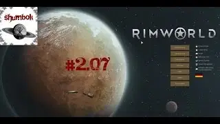 Let's Play Rimworld Alpha German 2.07 „Medizin und die Nerven der Gäste“