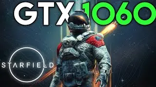 Starfield On GTX 1060 + i7 3770 | Medium Settings