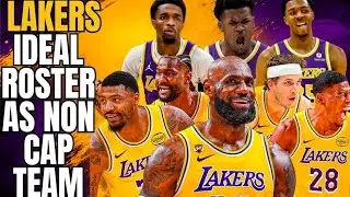 LAKERS IDEAL OFFSEASON AS NON CAP TEAM
