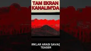 Irklar arası savaş teaser #shortvideo