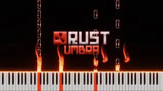 Rust Soundtrack - Umbra On The Piano | Piano Tutorial