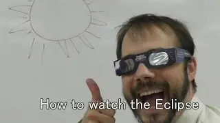 How to watch an Eclipse (PSA)