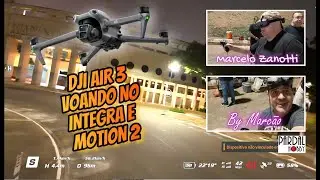 DJI AIR 3 + Goggles Integra + Motion 2 - SENSÁCIONAL . BY MARCÃO e MARCELO ZANOTTI testando o kit.