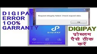 Request lntegrity Failed click request data@Digipay pronlem