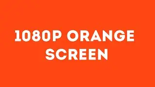 1080p Orange Screen