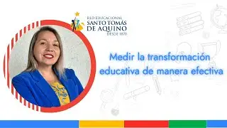 Medir la transformación educativa de manera efectiva.