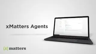 xMatters Support | xMatters Agents