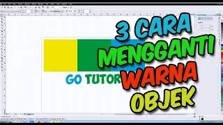 [ TUTORIAL CORELDRAW ] 3 Cara Mengganti Warna Objek Menggunakan Coreldraw (Bahasa Indonesia)