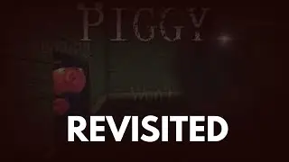 Piggy The Result of Isolation: REVISITED