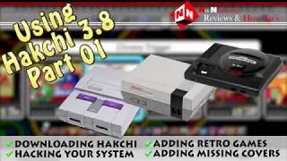 Using Hakchi 3.8 - Part 01 (Add Retro Games To Your NES, SNES & Sega Genesis Mini)
