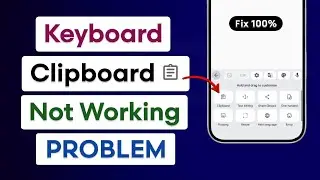 Google Keyboard Clipboard Not Working 2025 | How To Fix Phone Keyboard Clipboard Not Working Problem