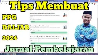 Tips Membuat Jurnal Pembelajaran Modul PPG Dalam Jabatan 2024 Pasti Lulus