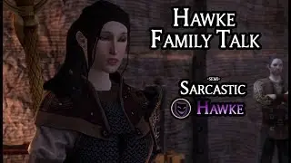 Dragon Age II | Playthrough Part #4 | Hawke Family Talk (Semi-Sarcastic Hawke | Side Cutscenes)
