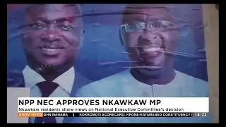 Nkawkaw reisdents share views on National Executive Committee's decision- Adom TV Evening News