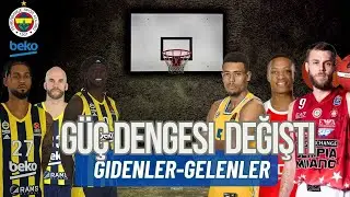 Fenerbahçe Beko'da Gidenler ve Gelenlerle Güç Dengesi Nasıl Değişiyor ?