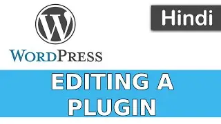 WordPress Tutorials in Hindi - 39 - EDITING PLUGIN | SOURCE CODE