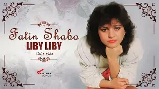 Fatin Shabo - Liby Liby | 1984