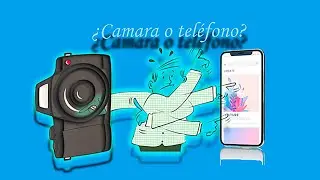 ¿CAMARA O TELÉFONO?