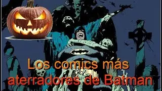 Top historias de terror de Batman - Especial Halloween 2024