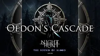 Night of the Hunt: The Sound of Blood - Oedon's Cascade