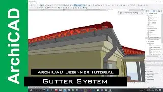 ArchiCAD Beginner Tutorial | Gutter System Modeling