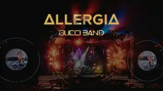 ALLERGIA & GUCCI BAND Promo