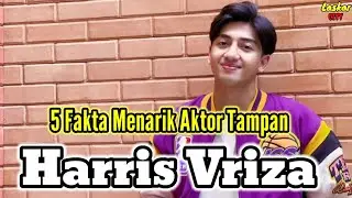5 FAKTA MENARIK AKTOR TAMPAN HARRIS VRIZA dan BIODATA LENGKAP HARRIS VRIZA