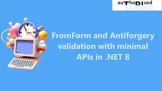 FromForm and Antiforgery validation with minimal APIs in .NET 8
