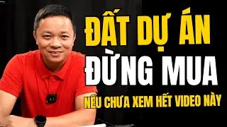 Cảnh Báo: Đừng Mua Nhà Đất Dự Án Nếu Bạn Chưa Biết Những Sự Thật Này! Phạm Văn Nam