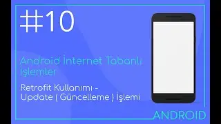 Android & Kotlin : Retrofit Kullanımı - Update ( Güncelleme İşlemi )