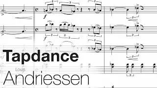 Louis Andriessen - Tapdance, percussion concerto (2013)