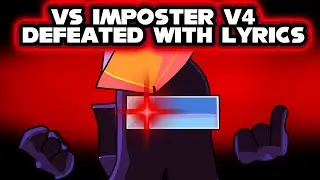 FNF Vs Imposter V5: Defeated with lyrics (short)