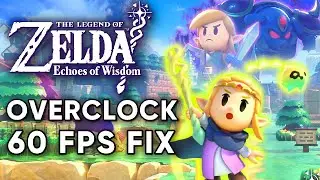Fixing FPS Drops in Zelda Echoes of Wisdom with OVERCLOCK + FRAME RATE TEST