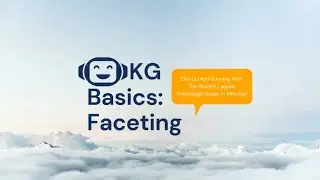 Knowledge Graph Basics: Faceting
