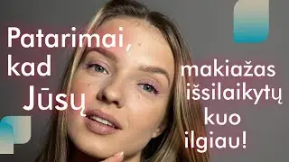 Patarimai, kad Jūsų makiažas išsilaikytų kuo ilgiau!