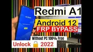 Redmi A1 2022 FRP Bypass Android 12 New Trick unlock google account lock without Pc new security No