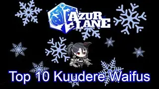 Top 10 Kuudere Waifus | Azur Lane