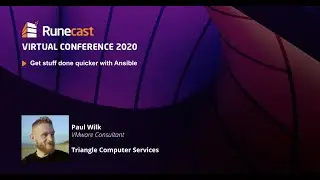Paul Wilk: Get stuff done quicker with Ansible