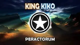 King Kiko - Peractorum