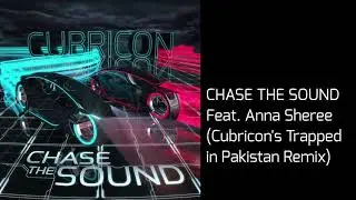Chase the Sound - Trapped in Pakistan Remix