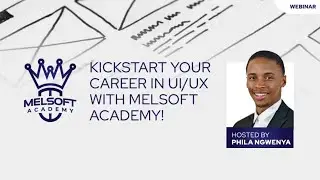 Webinar Recording: Kickstart Your Career in UI/UX with Melsoft Academy!