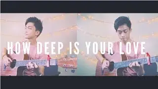 How Deep Is Your Love - Bee Gees (Guitar cover by Mark Wu)