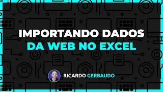 Importando Dados da Web para o Excel
