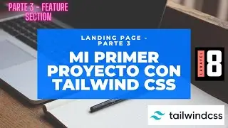 Feature Section - Tailwind CSS - Laravel Breeze | Landing Page con Tailwind CSS | Parte 3