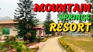 MOUNTAIN SPRINGS RESORT //  BEAUTIFUL RESORT IN BANDARBAN // মাউন্টেন স্প্রিং রিসোর্ট বান্দরবান
