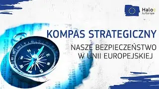 Kompas Strategiczny - nasze bezpieczeństwo w UE