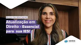 ATUALIZAÇÃO EM DIREITO - Essencial para sua IES!