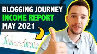 Income Report May 2021: Affiliate Blogging Journey from $0 to $1000 (ep. 7)