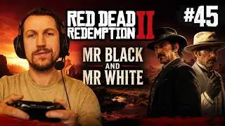 RED DEAD REDEMPTION II MR BLACK AND MR WHITE PART 45